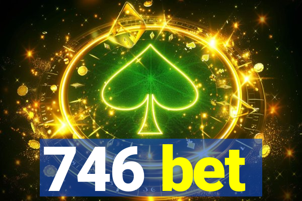 746 bet